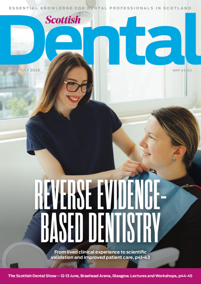 Reverse evidence-based dentistry is the cover story for the June 2026 issue of Scottish Dental magazine